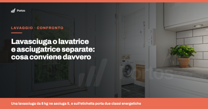 Lavasciuga o lavatrice e asciugatrice separate: cosa conviene davvero
