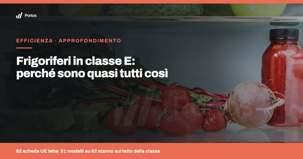 Frigoriferi in classe E: perché sono quasi tutti così