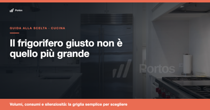 Il frigorifero giusto non è quello più grande