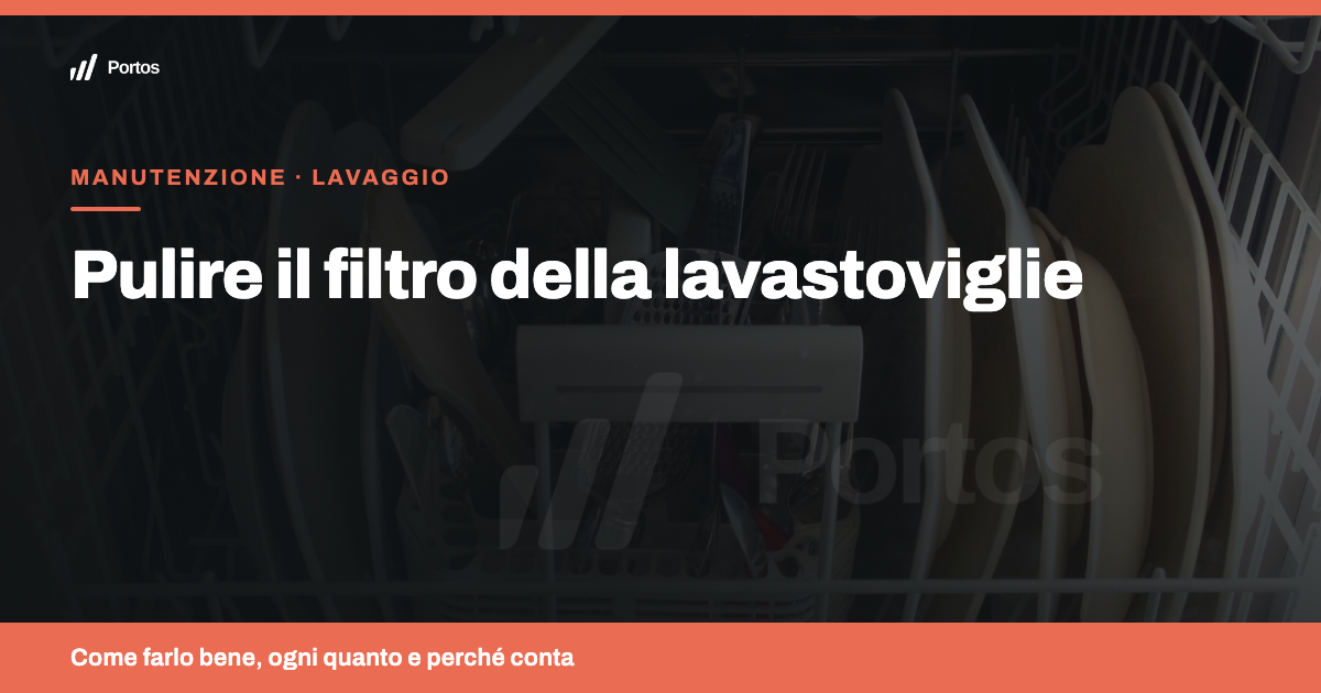Come pulire il filtro della lavastoviglie