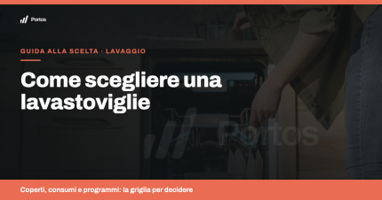 Come scegliere una lavastoviglie: coperti, consumi e programmi