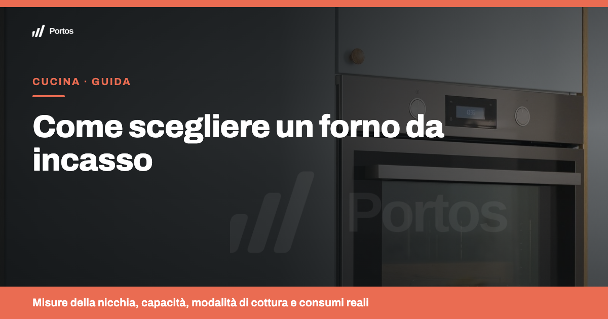 Come scegliere un forno da incasso