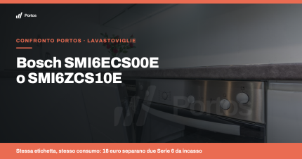 Bosch SMI6ECS00E o SMI6ZCS10E: cosa cambia fra due Serie 6 a 18 euro di distanza