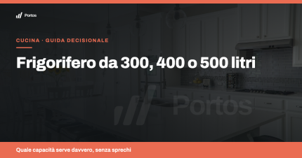 Frigorifero da 300, 400 o 500 litri: quale capacità serve davvero